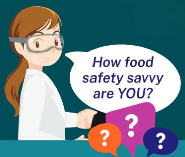 How food safety savvy are you?